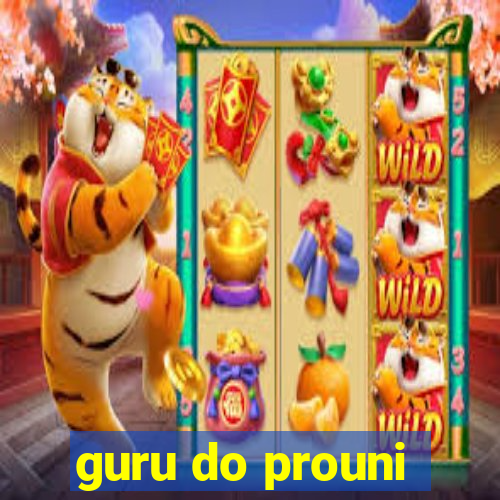 guru do prouni